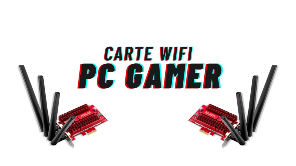 carte wifi pc gamer