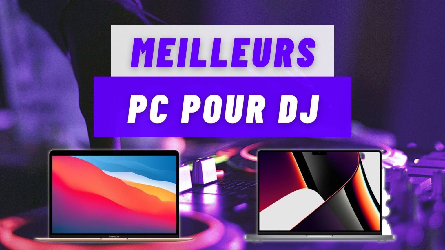 Les meilleurs PC portables pour DJ Gazette du geek